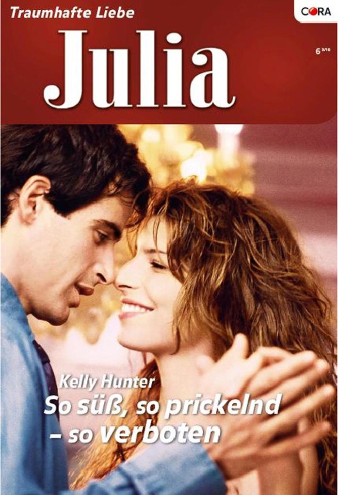 Produktbild: So süß, so prickelnd - so verboten | KELLY HUNTER