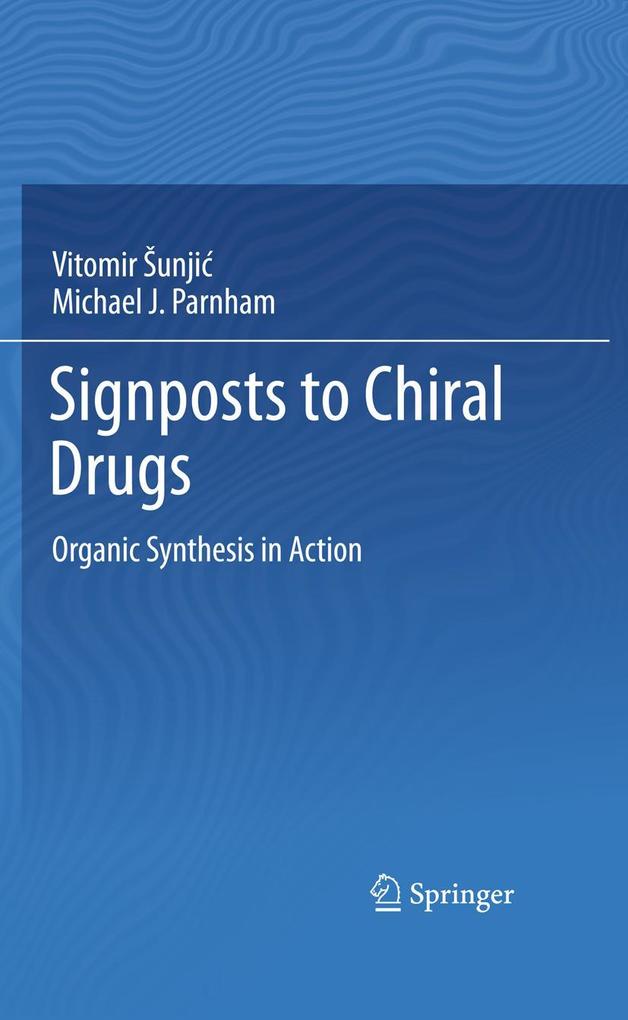 Produktbild: Signposts to Chiral Drugs | Vitomir Sunjic, Michael Parnham