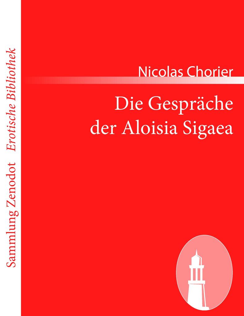 Produktbild: Die Gespräche der Aloisia Sigaea | Nicolas Chorier