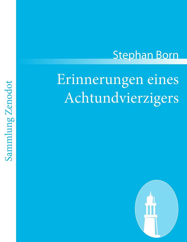 Produktbild: Erinnerungen eines Achtundvierzigers | Stephan Born