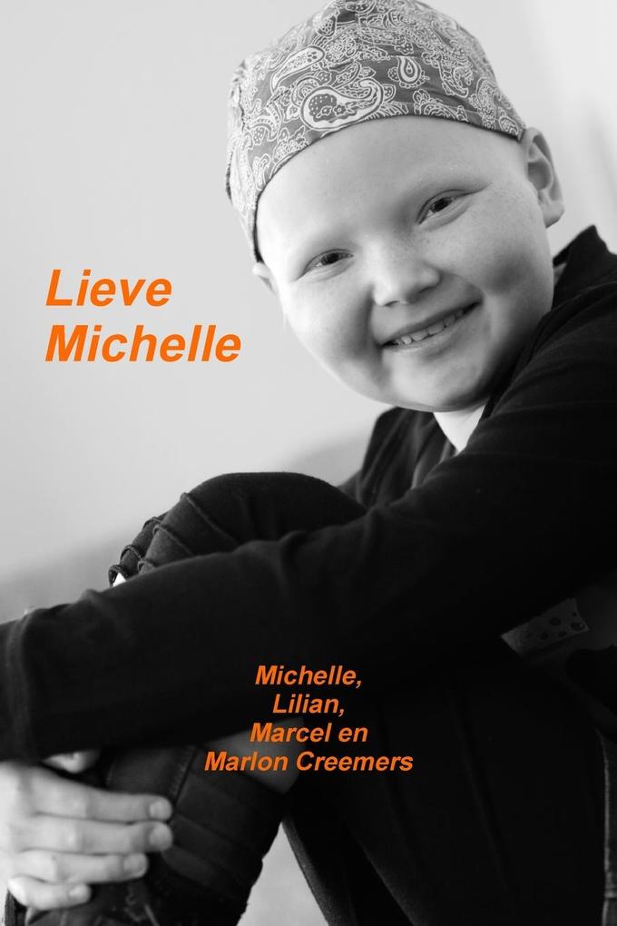 Produktbild: Lieve Michelle | Michelle Creemers, Lilian Creemers, Marlon Creemers