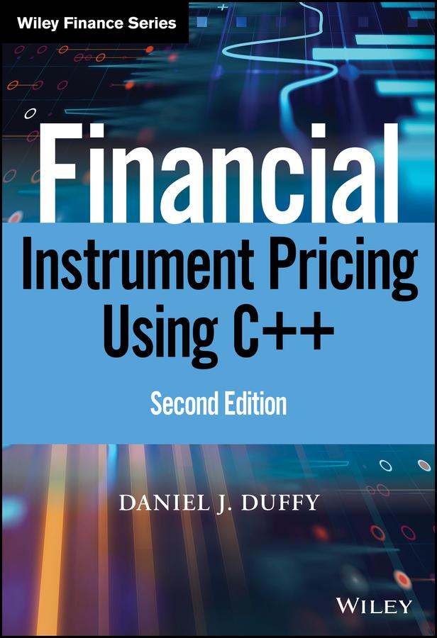 Produktbild: Financial Instrument Pricing Using C++ | Daniel J Duffy
