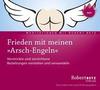 Frieden mit meinen "Arsch-Engeln" - Meditations-CD