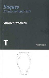 Produktbild: Saqueo : el arte de robar arte | Sharon Waxman