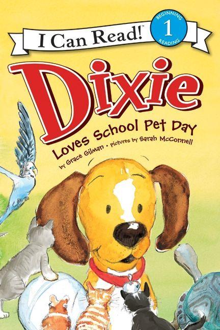 Produktbild: Dixie Loves School Pet Day | Grace Gilman