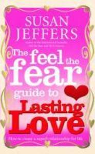 Produktbild: The Feel The Fear Guide To... Lasting Love | Susan Jeffers