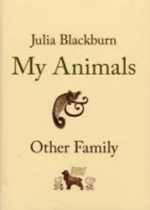 Produktbild: My Animals and Other Family | Julia Blackburn