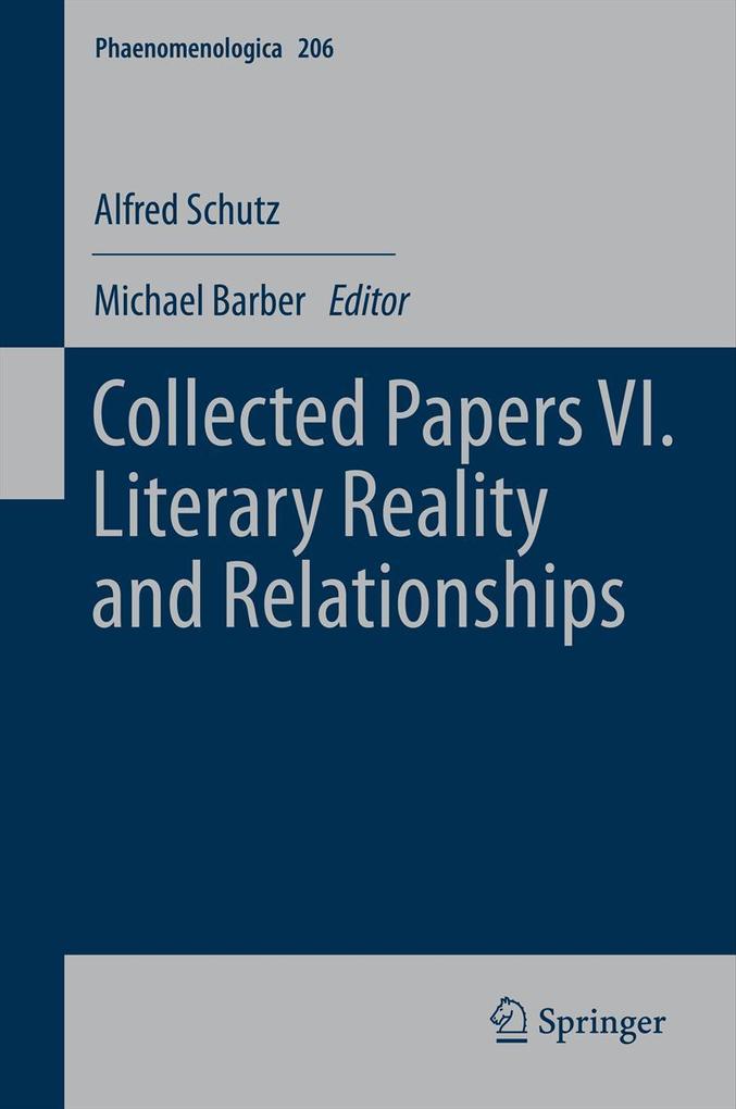 Produktbild: Collected Papers VI. Literary Reality and Relationships | Alfred Schutz