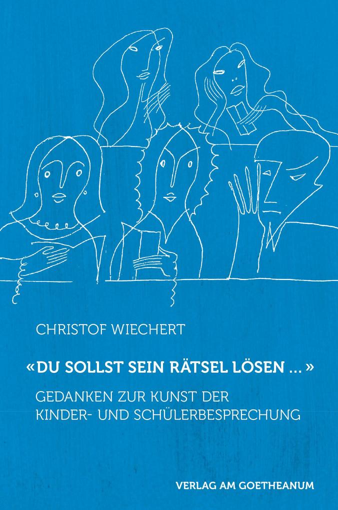Produktbild: «Du sollst sein Rätsel lösen ...» | Christof Wiechert