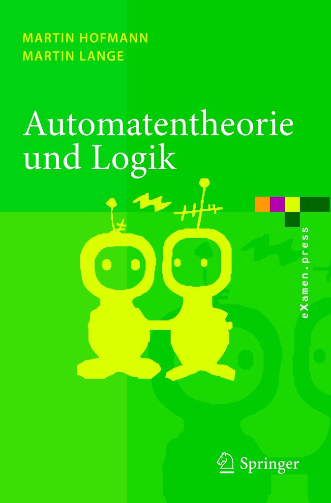 Produktbild: Automatentheorie und Logik | Martin Hofmann, Martin Lange