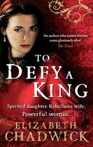 Produktbild: To Defy A King | Elizabeth Chadwick