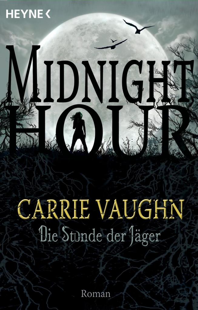 Produktbild: Die Stunde der Jäger | Carrie Vaughn