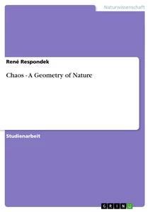 Produktbild: Chaos - A Geometry of Nature | René Respondek