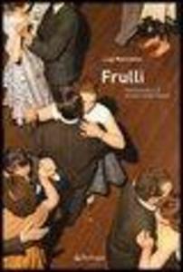 Produktbild: Frulli. Marcheselli e il mondo della Filuzzi | Luigi Monfredini