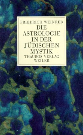 Produktbild: Die Astrologie in der jüdischen Mystik | Friedrich Weinreb