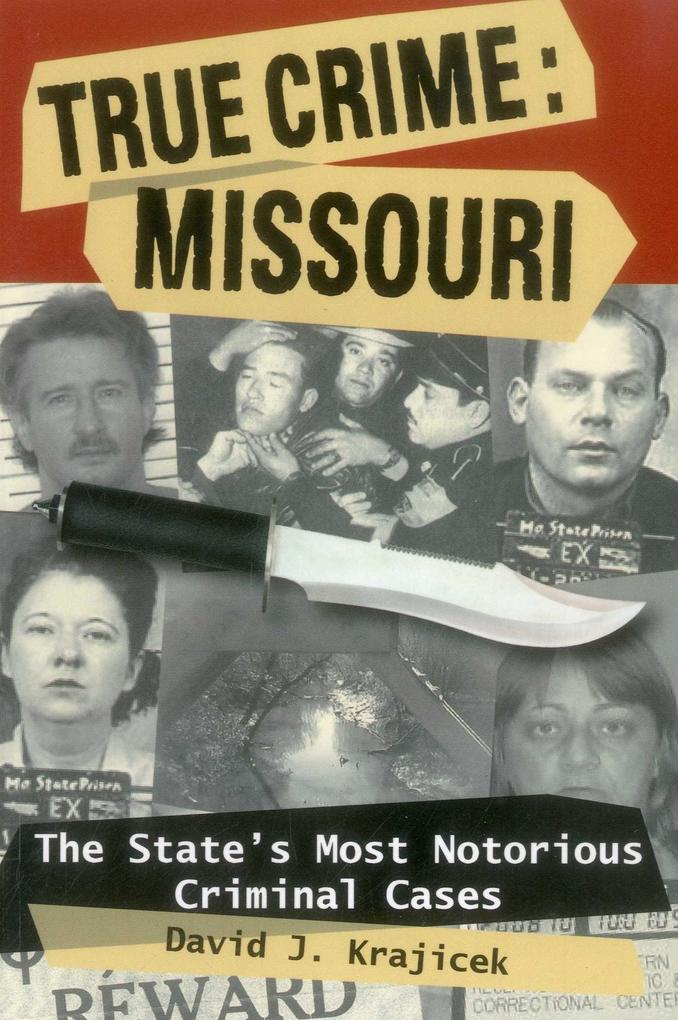 Produktbild: True Crime: Missouri | David J Krajicek