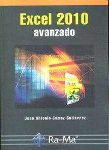 Produktbild: Excel 2010 : avanzado | Juan Antonio Gómez Gutiérrez