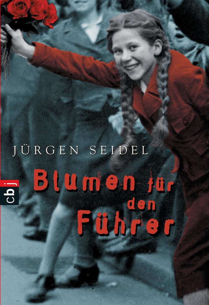 Produktbild: Blumen für den Führer | Jürgen Seidel