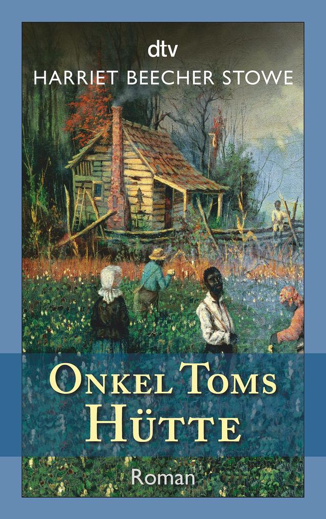 Produktbild: Onkel Toms Hütte | Harriet Beecher Stowe