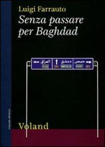 Produktbild: Senza passare per Baghdad | Luigi Farrauto