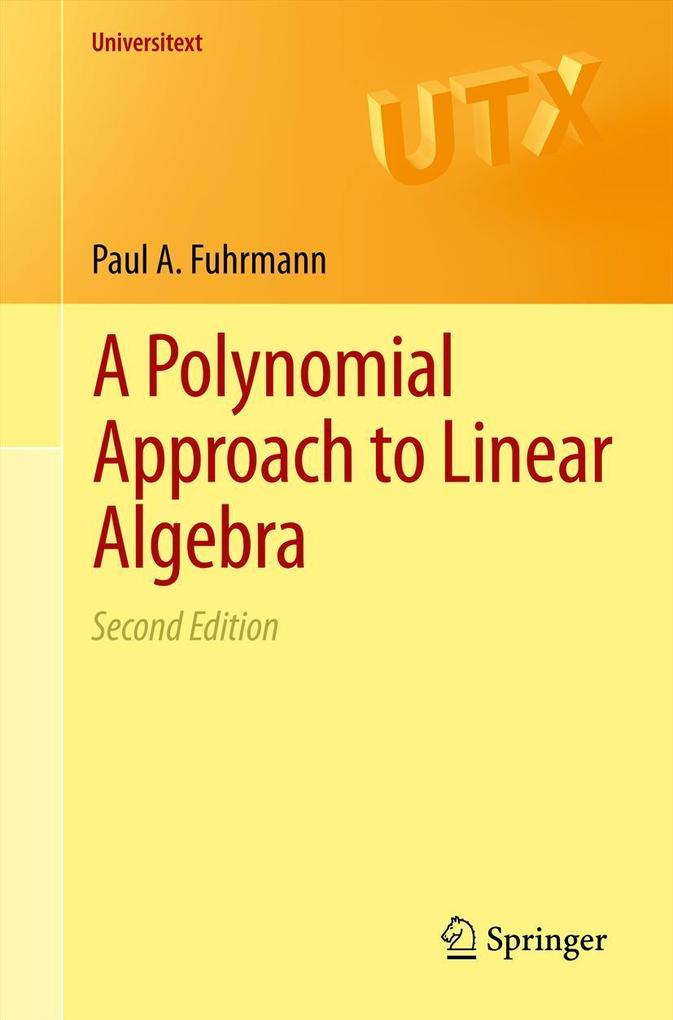 Produktbild: A Polynomial Approach to Linear Algebra | Paul A. Fuhrmann