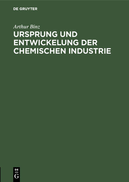 Ursprung und Entwickelung der chemischen Industrie als Buch (gebunden)