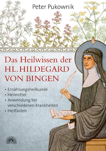 Produktbild: Das Heilwissen der Hl. Hildegard von Bingen | Peter Pukownik
