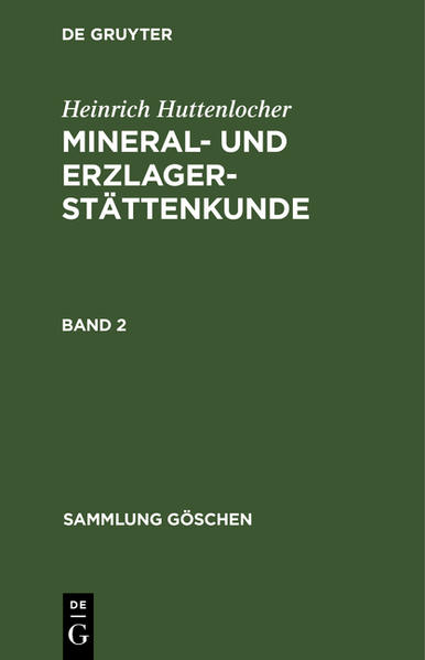 Produktbild: Heinrich Huttenlocher: Mineral- und Erzlagerstättenkunde. Band 2 | Heinrich Huttenlocher