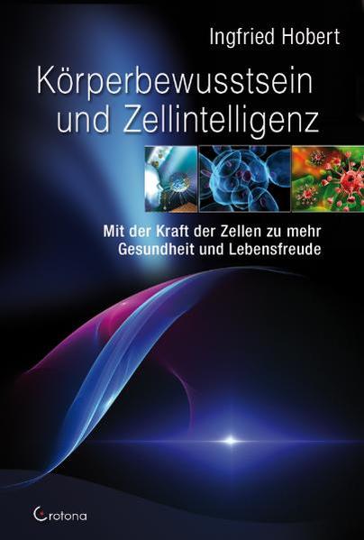 Produktbild: Körperbewusstsein und Zellintelligenz | Ingfried Hobert