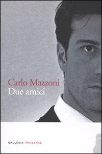 Produktbild: Due amici | Carlo Mazzoni