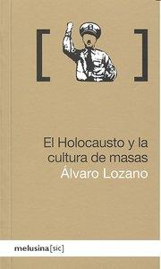 Produktbild: El holocausto y la cultura de masas | Álvaro Lozano Cutanda