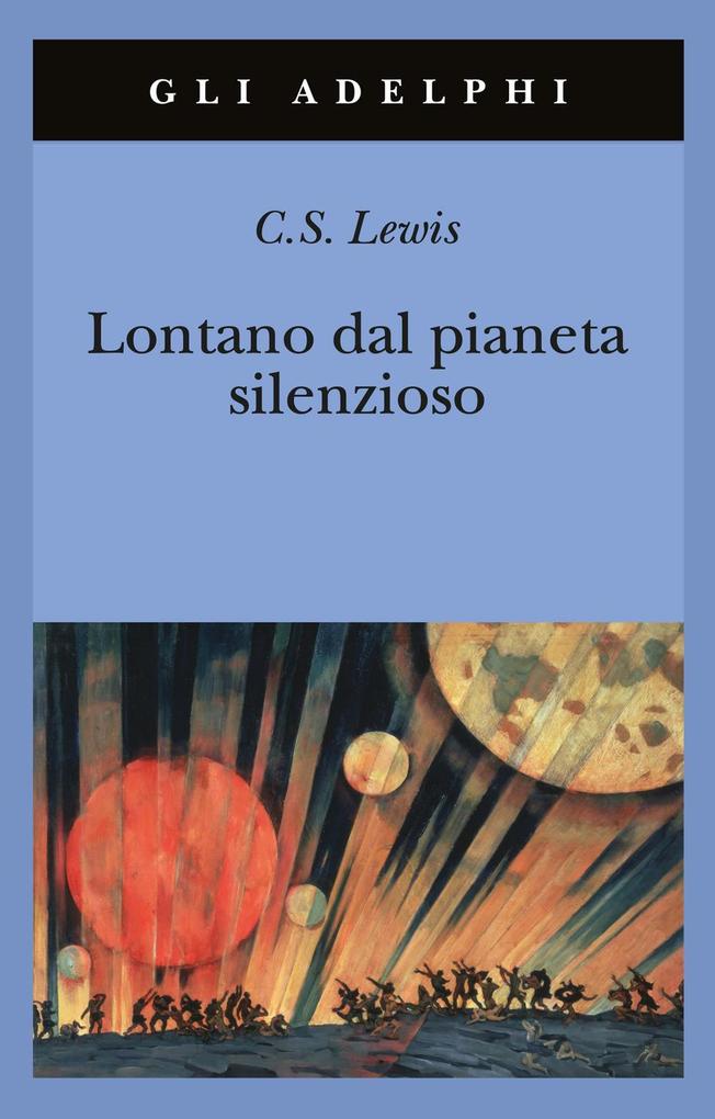 Produktbild: Lontano dal pianeta silenzioso | Clive S. Lewis