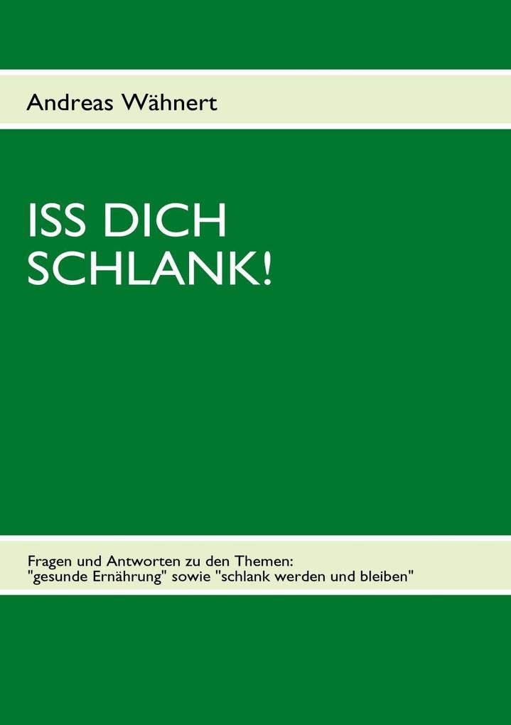 Produktbild: Iss Dich schlank! | Andreas Wähnert