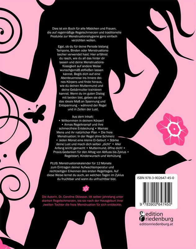 Weitere Ansicht: Regelschmerz ade! Die freie Menstruation: Methode ohne Binden, Tampons und Co | Caroline Oblasser