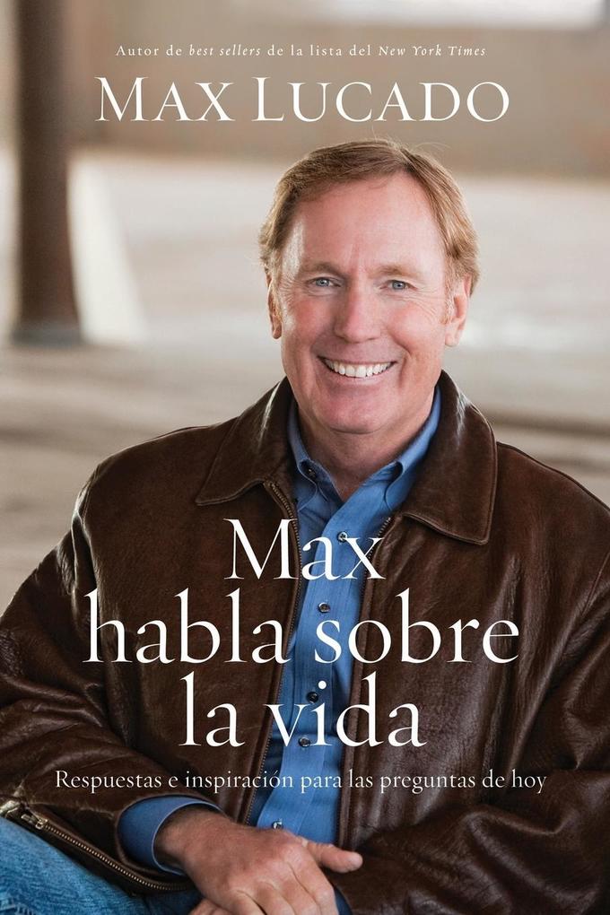 Produktbild: Max Habla Sobre La Vida | Max Lucado