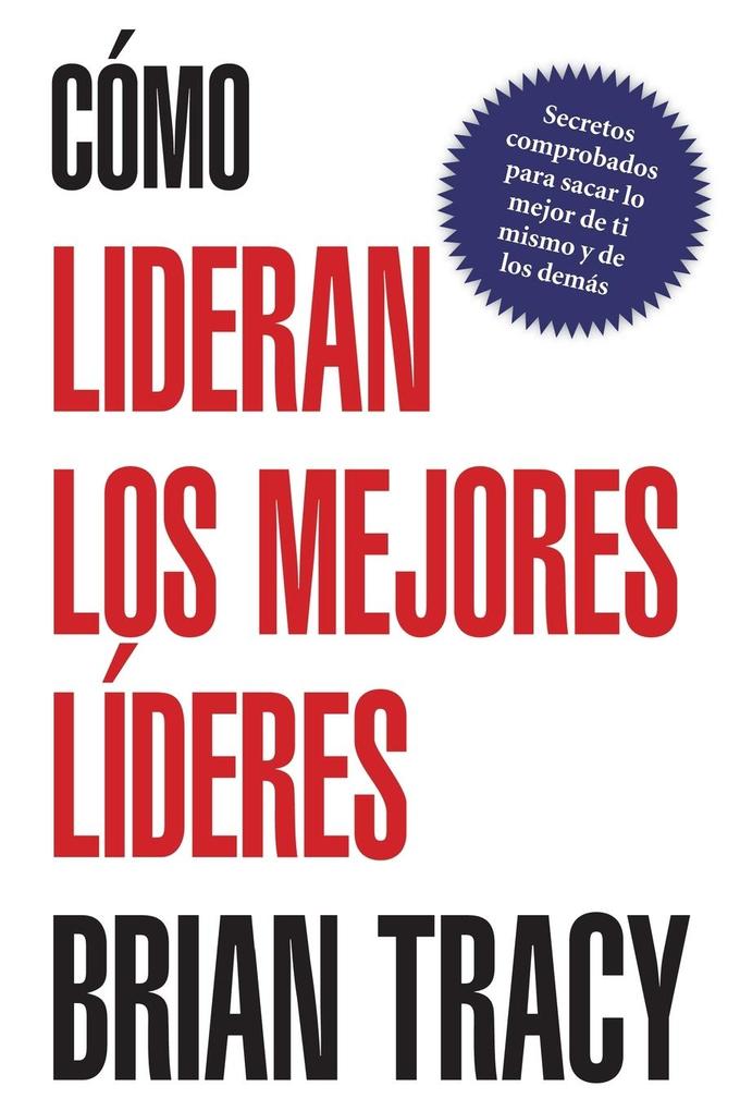 Produktbild: Como Lideran los Mejores Lideres | Brian Tracy
