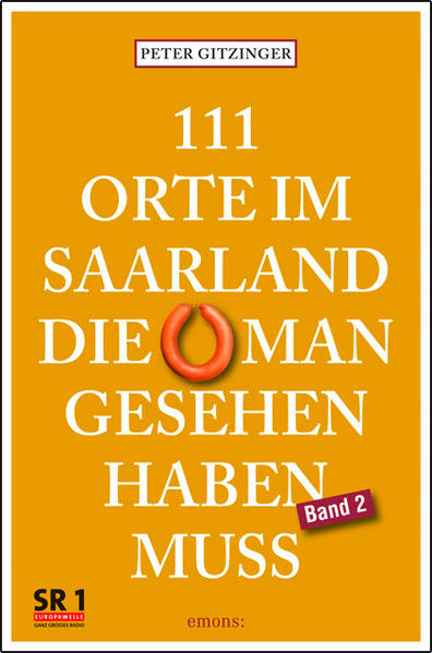 Produktbild: 111 Orte im Saarland, die man gesehen haben muß. Band 2 | Peter Gitzinger
