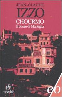 Produktbild: Chourmo. Il cuore di Marsiglia | Jean-Claude Izzo