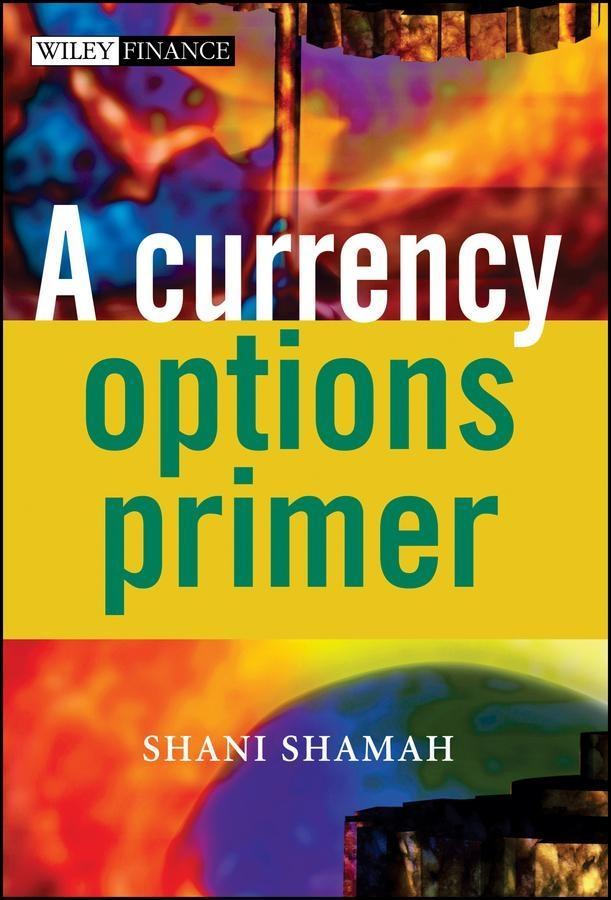 Produktbild: A Currency Options Primer | Shani Shamah