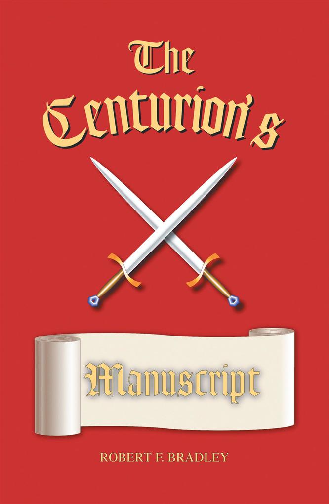Produktbild: The Centurion's Manuscript | Robert F. Bradley