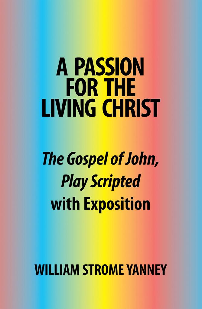 Produktbild: A Passion for the Living Christ | William Strome Yanney