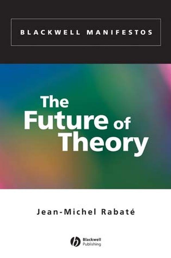 Produktbild: The Future of Theory | Jean-Michel Rabaté