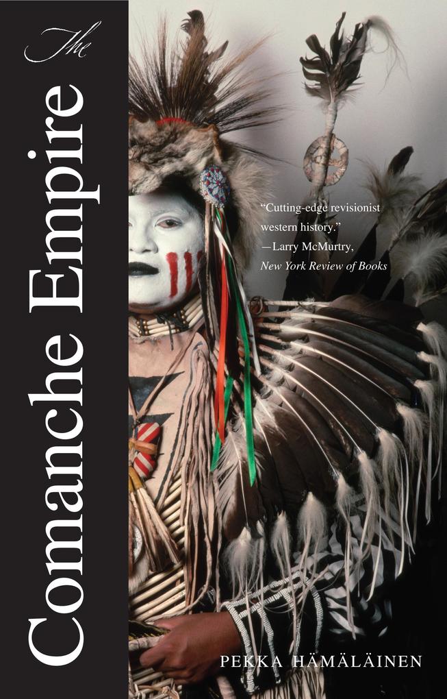 Produktbild: The Comanche Empire | Pekka Hamalainen