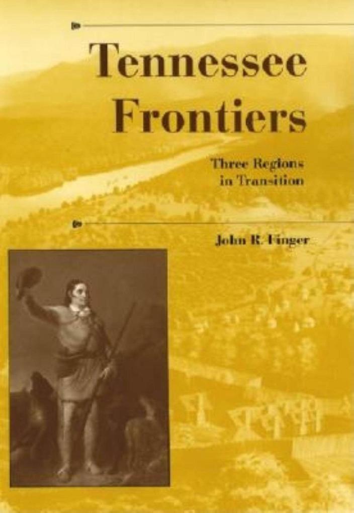 Produktbild: Tennessee Frontiers | John R. Finger