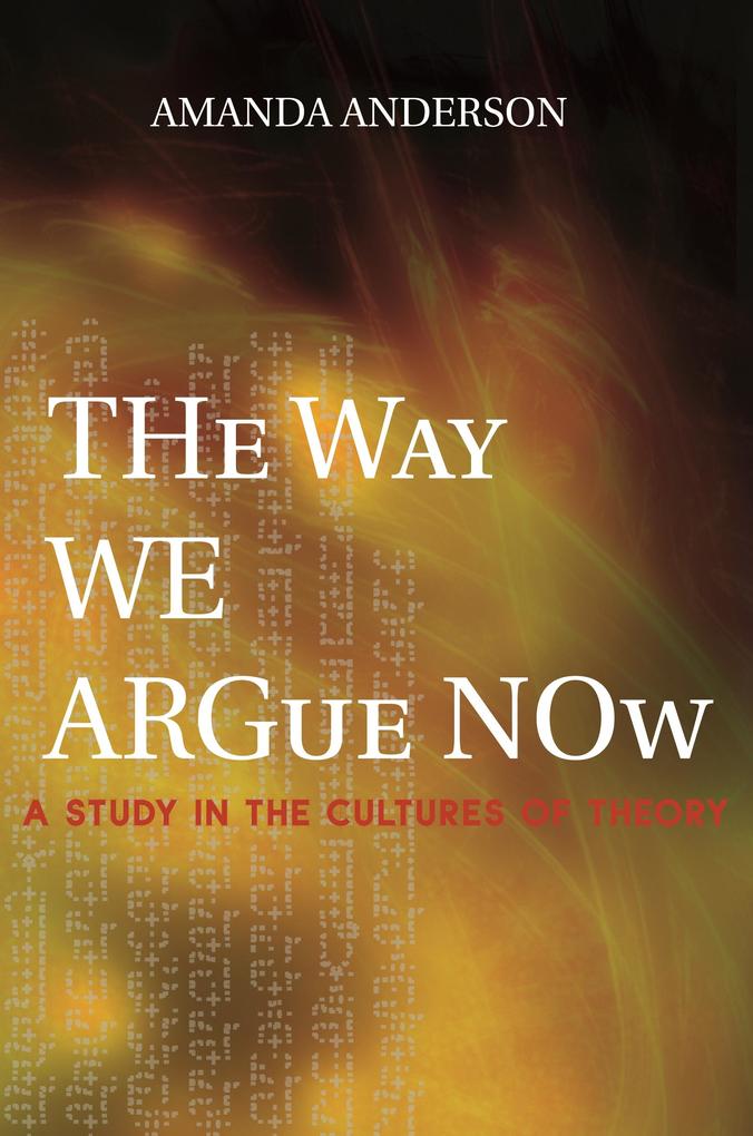 Produktbild: The Way We Argue Now | Amanda Anderson