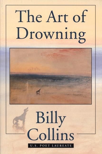 Produktbild: The Art Of Drowning | Billy Collins