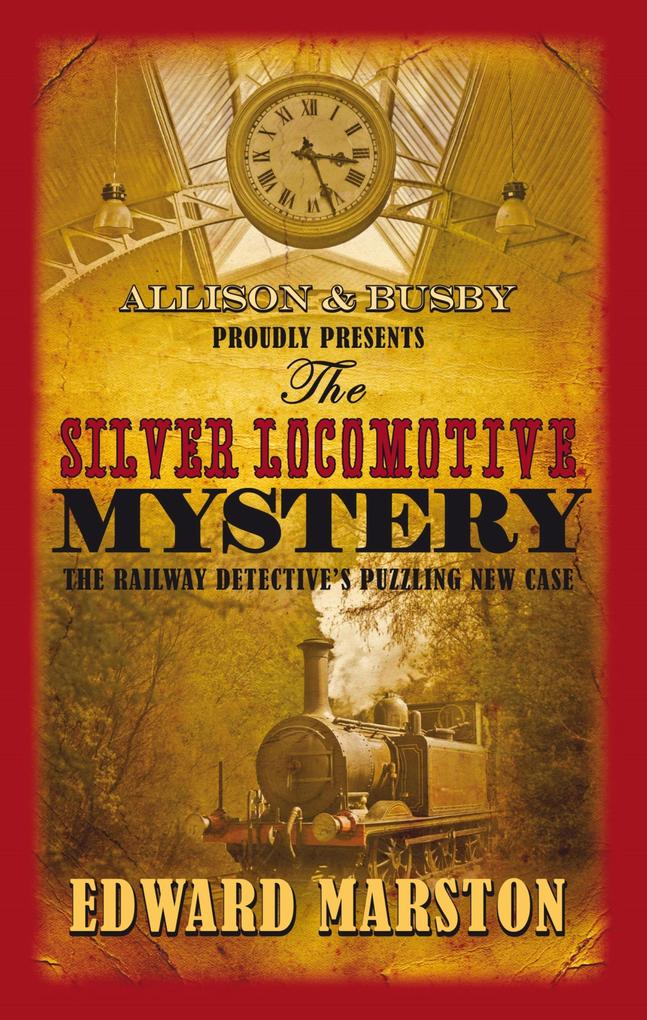 Produktbild: The Silver Locomotive Mystery | Edward Marston