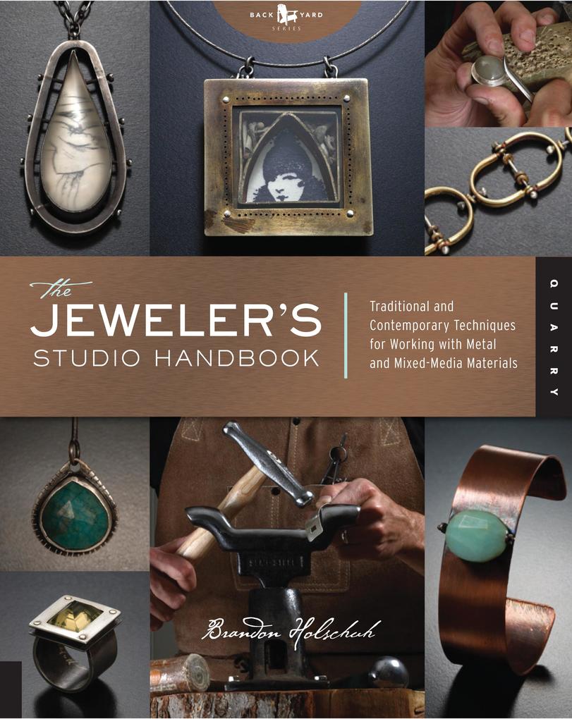 Produktbild: The Jeweler's Studio Handbook | Brandon Holschuh