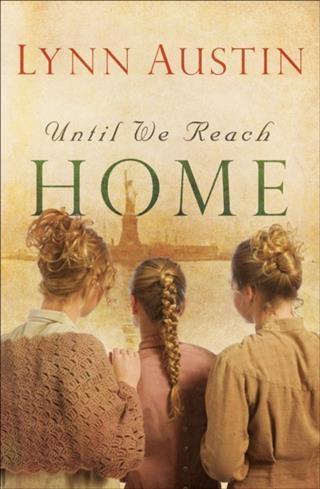 Produktbild: Until We Reach Home | Lynn Austin