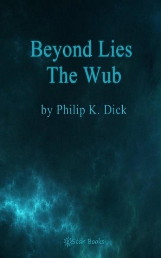 Produktbild: Beyond Lies the Wub | Philip K Dick